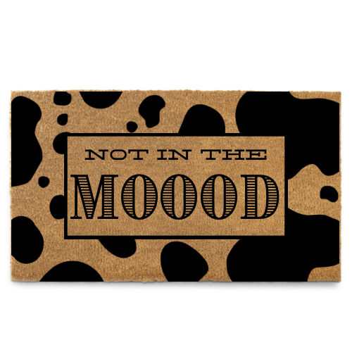 Not in the Moood Un-Welcome Mat